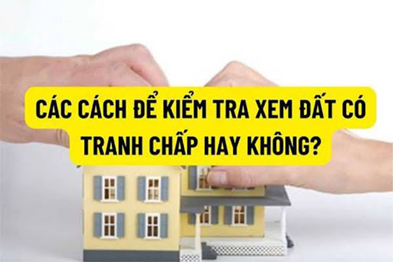 Làm sao để biết tài sản đang tranh chấp