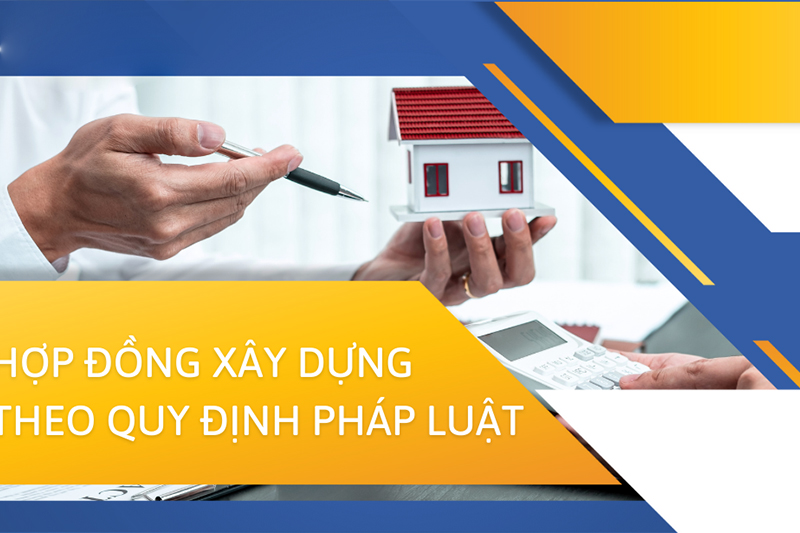 Những quy định pháp luật cần lưu ý về hợp đồng xây dựng