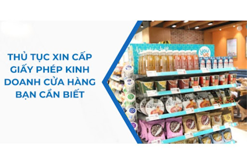 Thủ tục xin cấp giấy phép kinh doanh cửa hàng