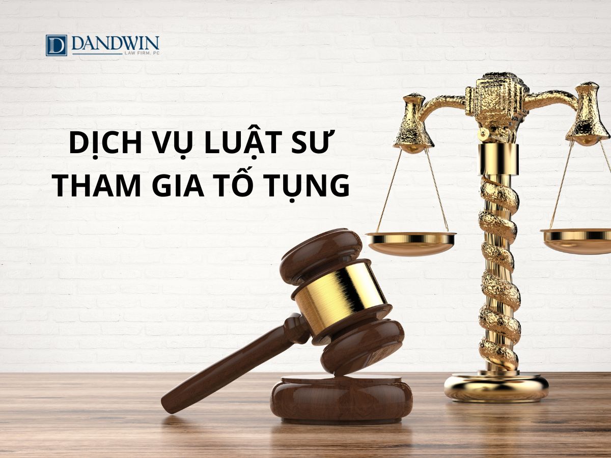 Dịch vụ luật sư tham gia tố tụng