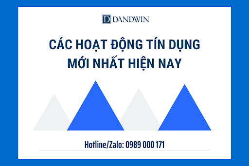 Các hoạt động tín dụng mới nhất hiện nay