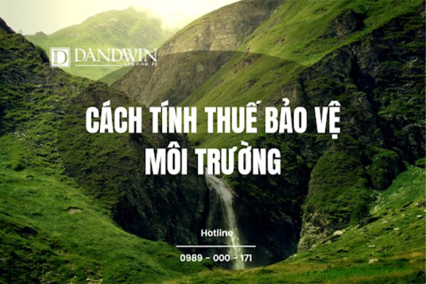 Cách tính thuế bảo vệ môi trường