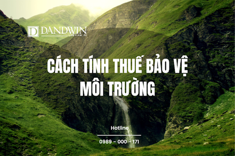 Cách tính thuế bảo vệ môi trường