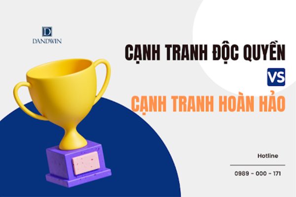 Cạnh tranh độc quyền và cạnh tranh hoàn hảo