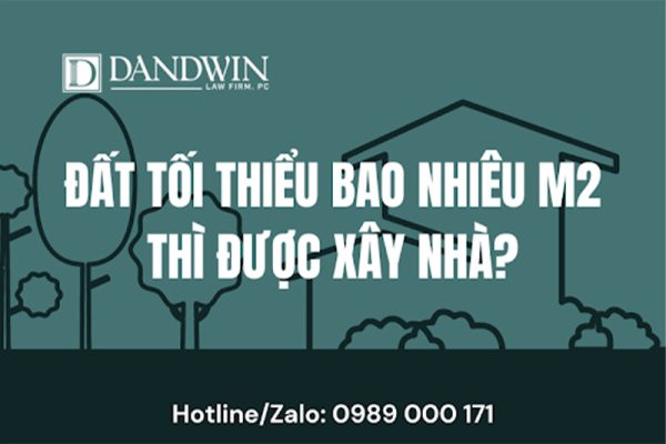 Đất tối thiểu bao nhiêu thì được xây nhà