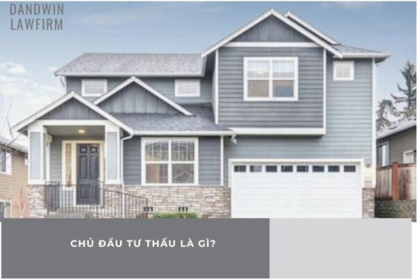 Chủ đầu tư thầu là gì?