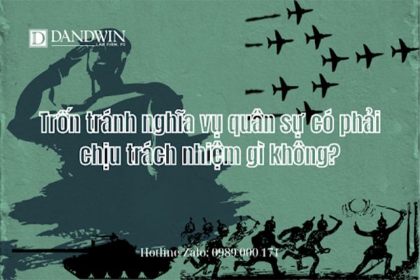 Trốn tránh nghĩa vụ quân sự phải chịu trách nhiệm gì