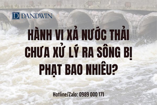 Hành vi xả nước thải chưa xử lý ra sông