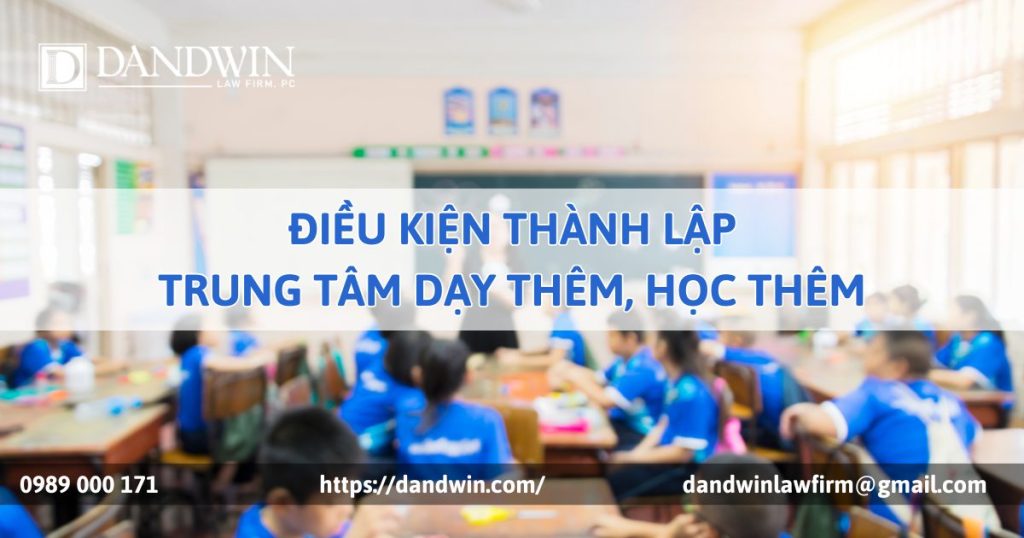 Điều kiện thành lập trung tâm dạy thêm học thêm