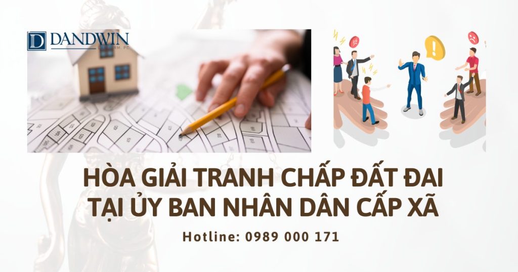 Hòa giải tranh chấp đất đai tại Ủy ban nhân dân cấp xã
