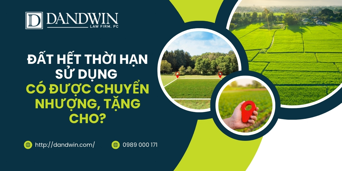 Đất hết thời hạn sử dụng có được chuyển nhượng, tặng cho